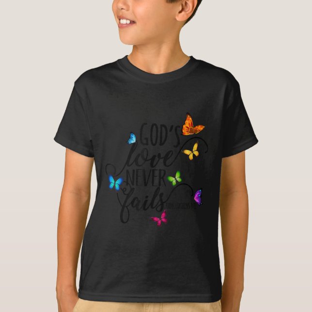 Camiseta God's Love Never Fails - Butterfly Art - Religious (Anverso)
