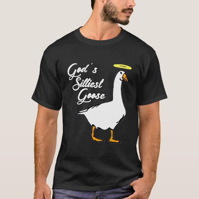 Camiseta God'S Silliest Goose Fancy (Anverso)