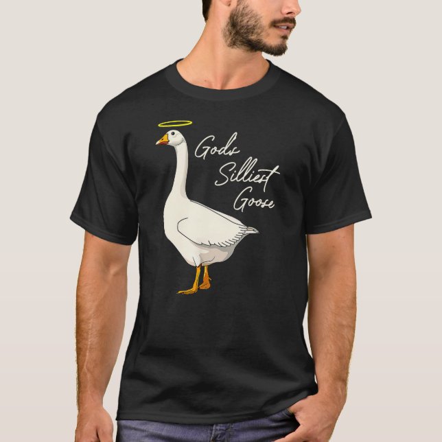 Camiseta God's Silliest Goose Tshirt God's Silliest Goose D (Anverso)