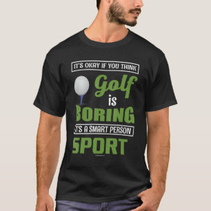 Camiseta Gofl Boring Smart Person Sport