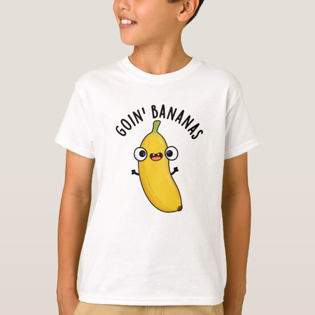 Camiseta Goin Bananas Funny Fruit Pun (Anverso)
