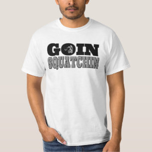 Camiseta Goin Squatchin