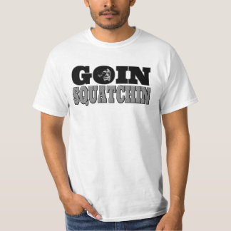 Camiseta Goin Squatchin