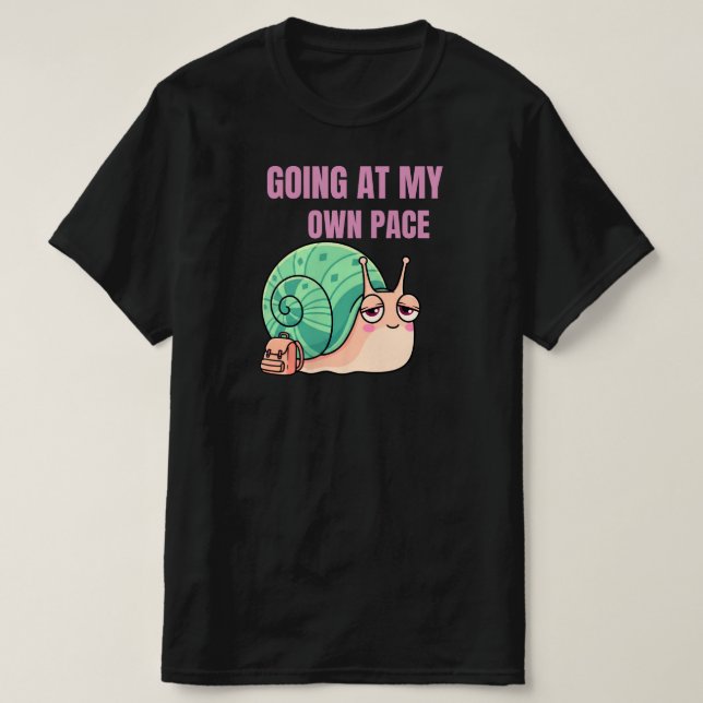 Camiseta Going At My Own Pace Snail Illustration SlowLiving (Diseño del anverso)