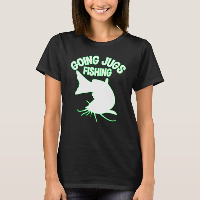 Camiseta Going Jugs Fishing Catfish Jug Fisherman  Idea (Anverso)