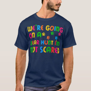 Camiseta Going on a Bear Hunt Im Not Scared for Kids Premiu