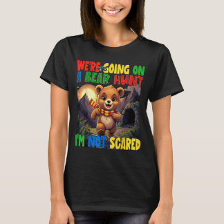 Camiseta Going on a Bear Hunt Not Scared Playful Kids Cute