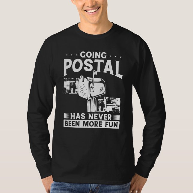 Camiseta Going Postal Has Never Been More Fun Postal Worker (Anverso)
