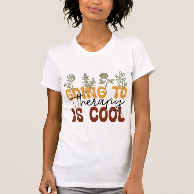 Camiseta Going to Therapy Is Cool Mental Health Awareness (Anverso)