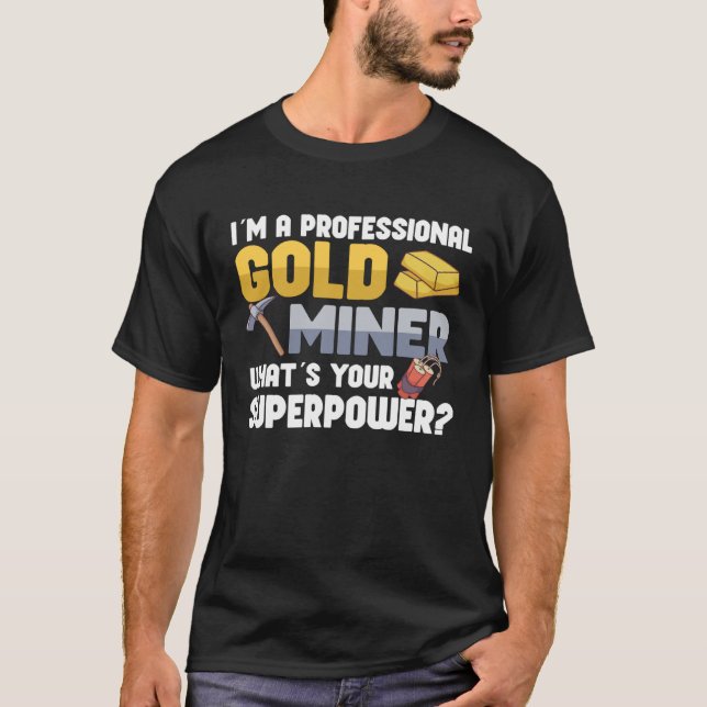 Camiseta Gold Digging Gold Mining Gold Panning Gold Mine (Anverso)