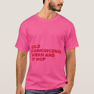 Camiseta Gold Frankincense Myrrh Y Hip Hop - Navidades Ho