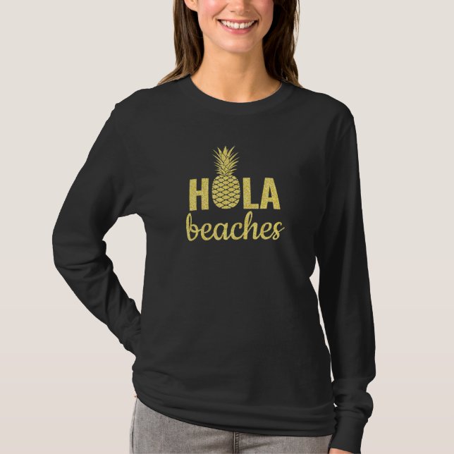 Camiseta Gold Hola Beaches Fun Quote Sayings Pun Pineapple (Anverso)