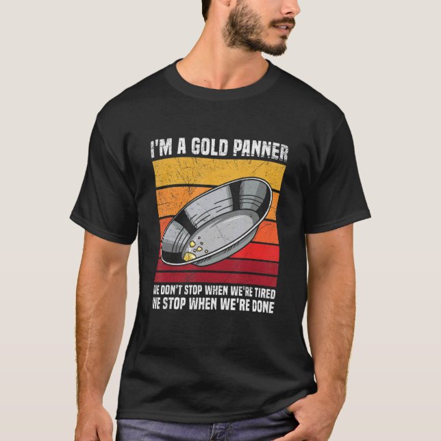 Camiseta Gold Mining and Panning for a Gold Prospector (Anverso)