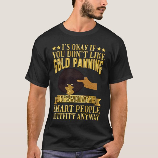Camiseta Gold Panning Smart People Activity Gold Prospector (Anverso)