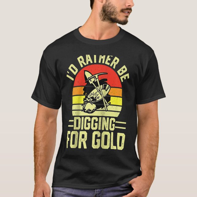 Camiseta Gold Prospector  Gold Miner Digger Treasure Huntin (Anverso)