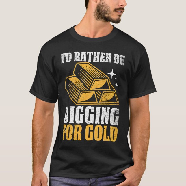 Camiseta Gold Prospector  Gold Miner Digger Treasure Huntin (Anverso)