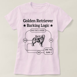Camiseta Golden Retriever Barking Logic Funny Dog Sarcastic
