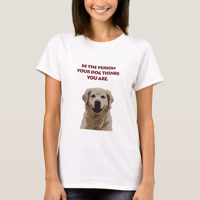 Camiseta Golden Retriever con una buena cita (Anverso)