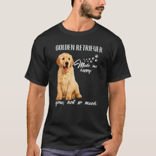 Camiseta Golden Retriever Me Hace Feliz Tú No Tanto Perro