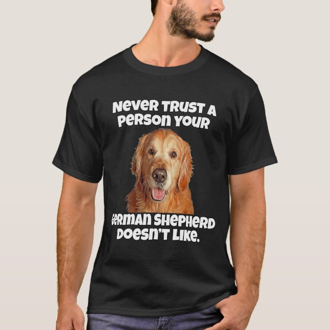 Camiseta Golden Retriever Nunca Confía En Una Persona Tu Or (Anverso)