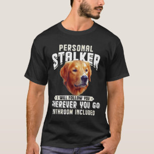 Camiseta Golden Retriever Personal Stalker Yo Te Seguiré