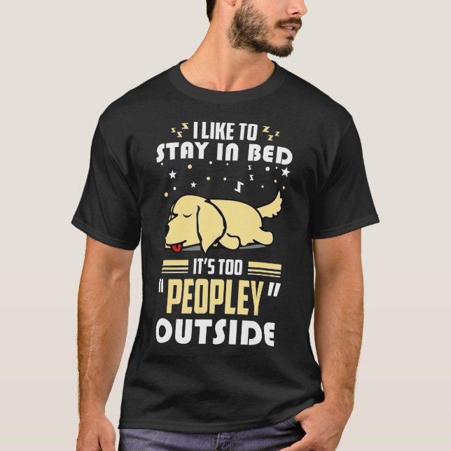 Camiseta Golden Retriever Stay In Bed Es Muy Popular Outsi (Anverso)