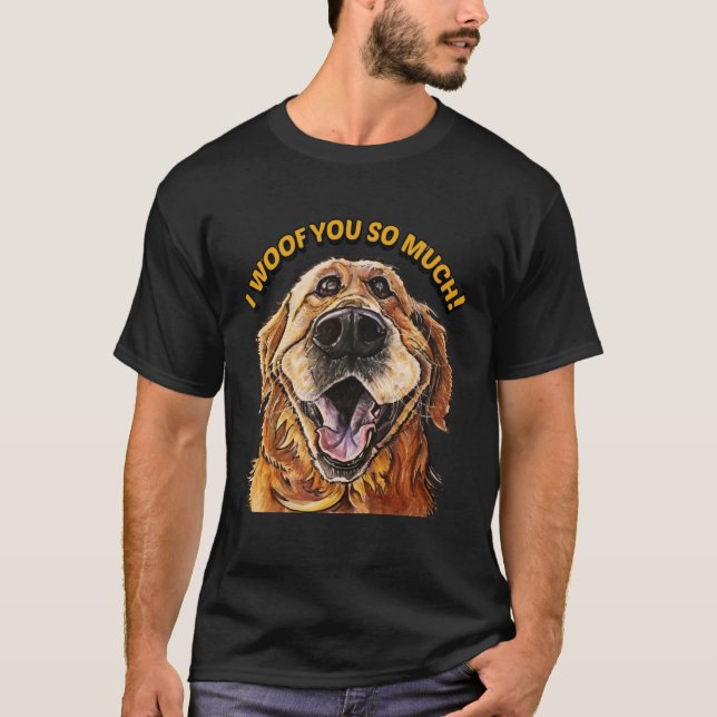Camiseta Golden Retriever TE LAVÉ TANTO Perro QUE TE AMO (Anverso)