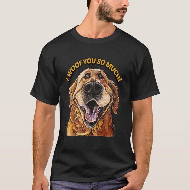 Camiseta Golden Retriever TE LAVÉ TANTO Perro QUE TE AMO (Anverso)