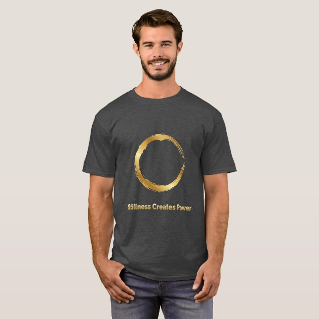 Camiseta Golden Zen Circle -Stillness Creates Power T-Shirt (Anverso completo)