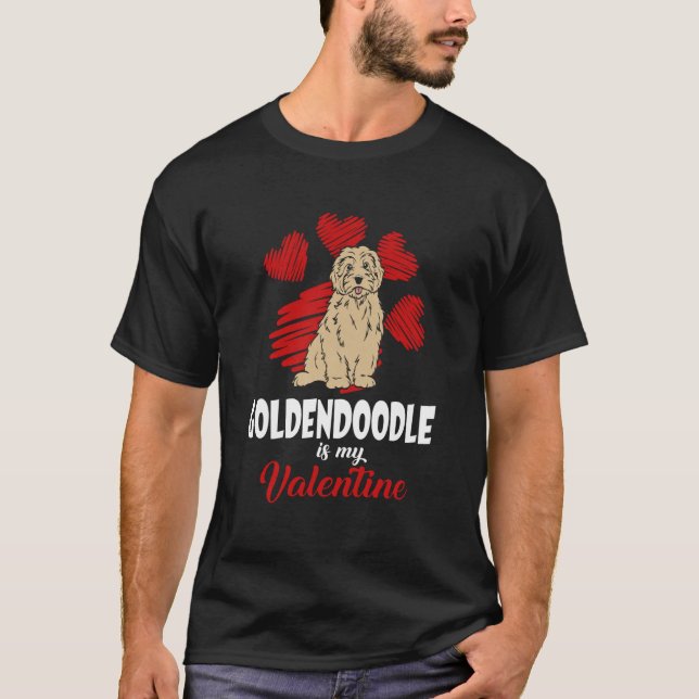Camiseta Goldendoodle Is My Valentine Love Heart  Dog (Anverso)