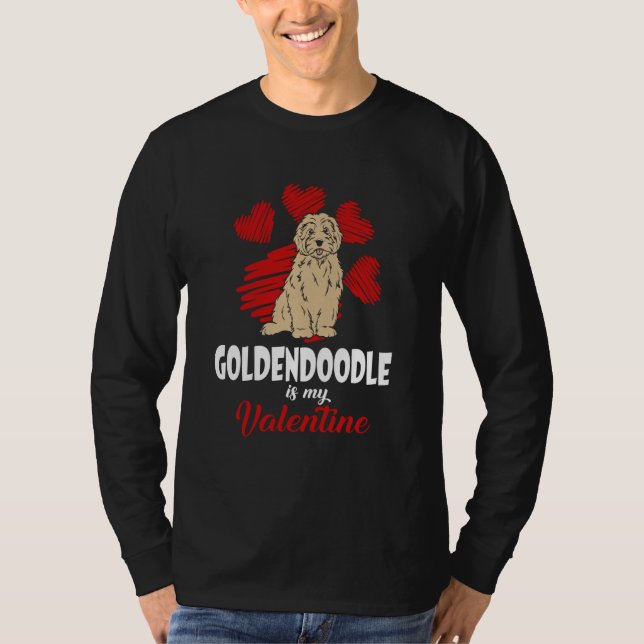 Camiseta Goldendoodle Is My Valentine Love Heart  Dog (Anverso)