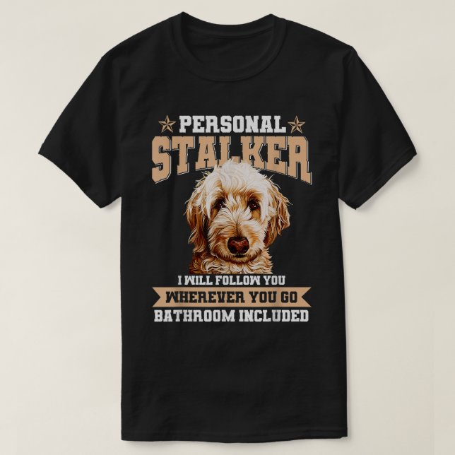 Camiseta Goldendoodle Personal Stalker Funny Golden Doodle (Diseño del anverso)