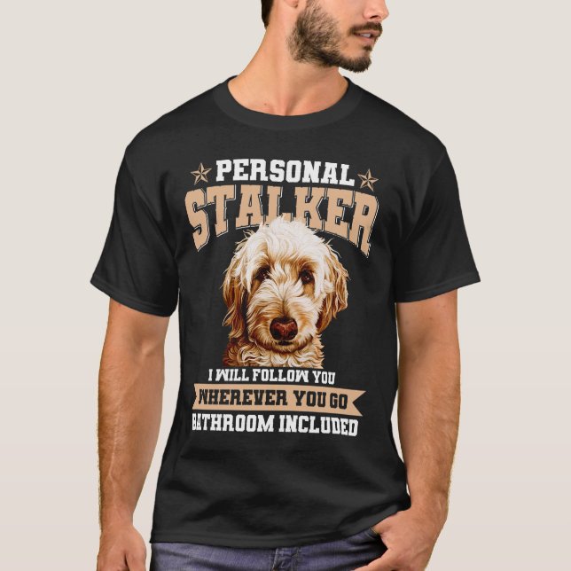 Camiseta Goldendoodle Personal Stalker Funny Golden Doodle (Anverso)