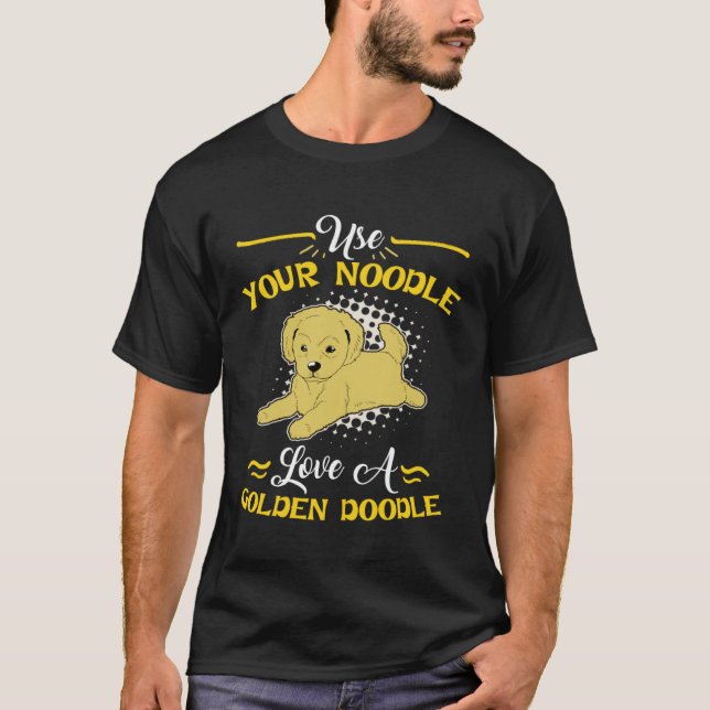 Camiseta Goldendoodle  Use Your Noodle Love (Anverso)