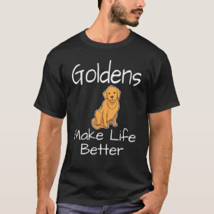 Camiseta Goldens Hacen Que La Vida Sea Mejor Dueño De Perro