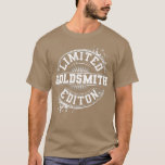 Camiseta GOLDSMITH Funny Surname Family Tree Birthday<br><div class="desc">GOLDSMITH Funny Surname Family Tree Birthday  goldsmith,  job,  gift,  gift idea,  gold,  jeweller,  jewelry,  jewelry maker,  metals,  craft,  gifts,  profession,  jewellers,  jewellery,  anvil,  iron,  metal,  art,  blacksmith,  career,  diamonds,  gems,  glitter,  glittery,  gold digger,  gold rush,  goldsmiths,  goldworker,  goudsmid,  guldsmed</div>