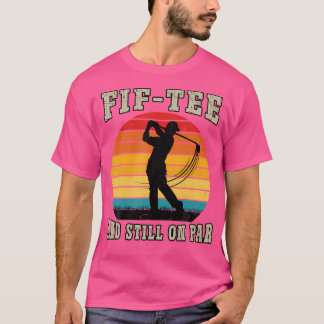 Camiseta Golf 50 cumpleaños cincuenta todavía en par divert