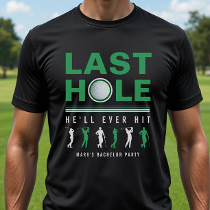 Camiseta Golf Bachelor Party Last Hole Nunca Golpeará a Bla