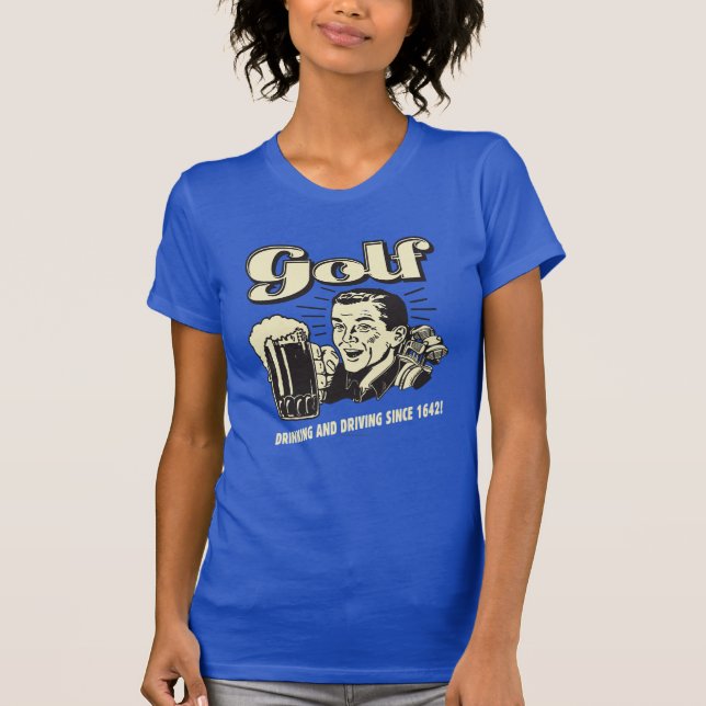 Camiseta Golf: Beber y conducir desde 1642 (Anverso)