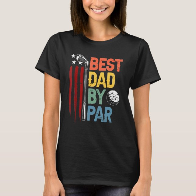 Camiseta Golf Best Dad By Par Daddy Golfer American Flag Fa (Anverso)