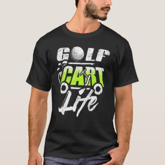 Camiseta Golf Cart Life Player Golfing Lover Golfer