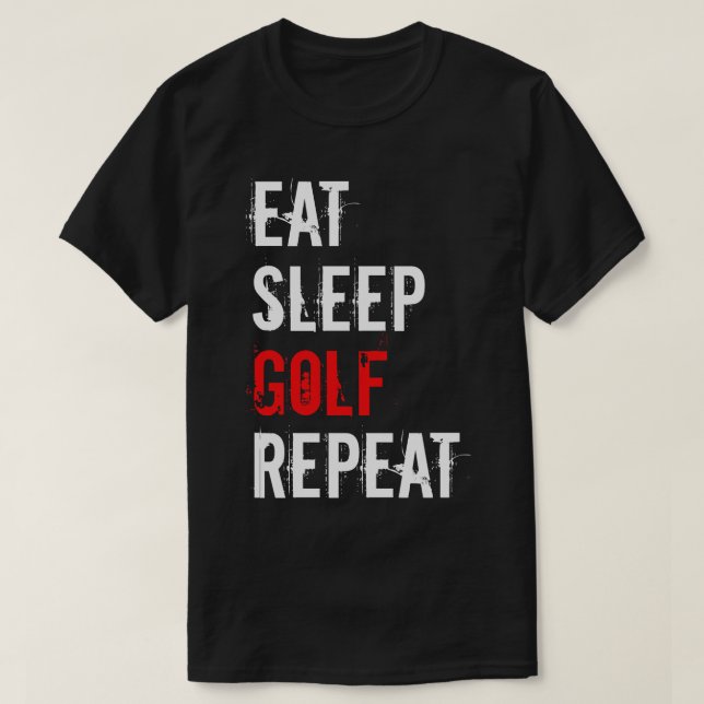 Camiseta Golf Comer Sleep Golf Repetir (Diseño del anverso)