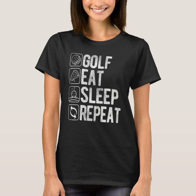Camiseta Golf Comer Sleep Repetir Sayings Apunte Coto de Go (Anverso)