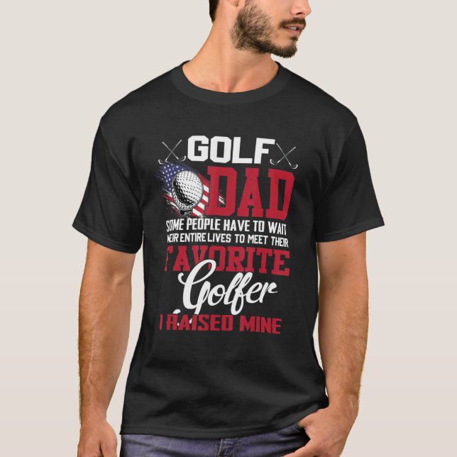 Camiseta Golf Dad Algunas Personas Tienen Que Esperar Toda  (Anverso)