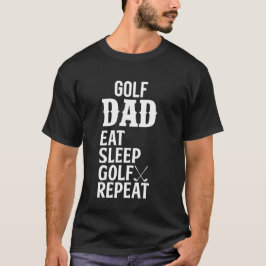 Camiseta Golf Dad Come Sleep Golf Repeat