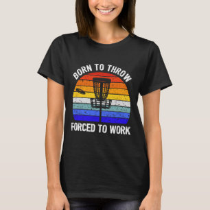Camiseta Golf de Disco Frisbee Golf Nacido Para Lanzar Forz