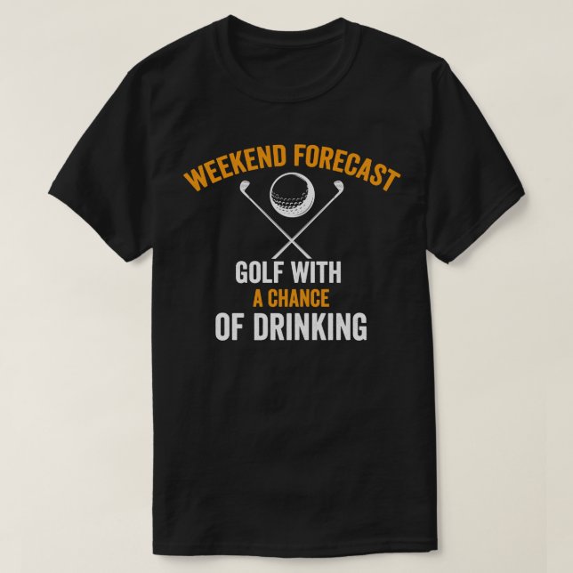 Camiseta golf de fin de semana con posibilidad de beber Sh (Diseño del anverso)
