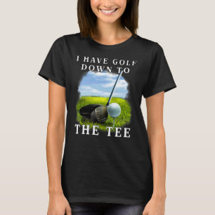 Camiseta Golf Deportivo Tengo Golf Hasta Golf Golf