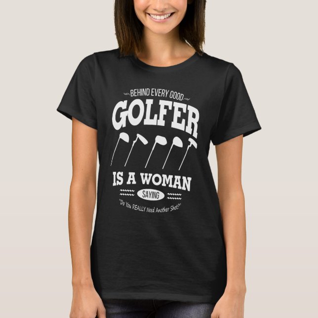 Camiseta Golf Detrás De Todo Buen Golf (Anverso)