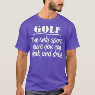 Camiseta Golf: el único deporte en el que se puede beber y